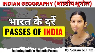 Indian Geography  Passes of India भारत के दर्रे With maps and Easy Memory TechniquesBy Sonam Mam [upl. by Kcirderf741]