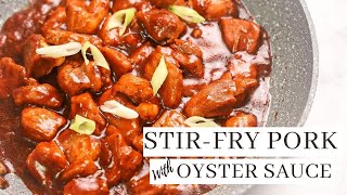 Stir fry Pork with Oyster Sauce  Pinoy Recipe [upl. by Seaman]