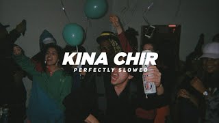 Kina Chir Perfectly Slowed  The PropheC [upl. by Frasco758]