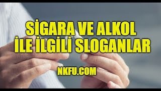 Sigara ve Alkol İle İlgili Sloganlar [upl. by Gunner]