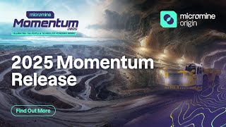 2025 Momentum Micromine Origin Release [upl. by Remark]