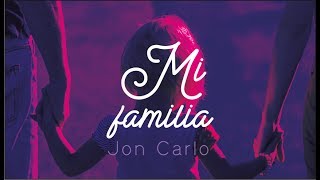 Mi Familia 👪  Jon Carlo feat Geancarlos I  MÚSICA CATÓLICA [upl. by Htnnek]