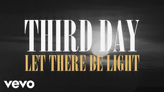 Third Day  Let There Be Light Official Lyric Video [upl. by Lazor]