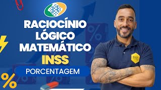 INSS 2022  Raciocínio Lógico Matemático  Porcentagem [upl. by Ilam]