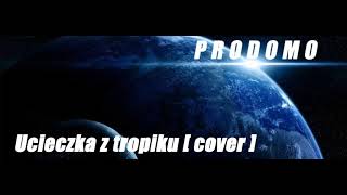 Ucieczka z tropiku Prodomo [upl. by Lleinad]