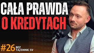 quotOPOWIEM CAŁĄ PRAWDĘ O KREDYTACH i JAK DZIAŁA KREDYT 2quot EKSPERT SZCZERZE O KREDYTACH [upl. by Josler897]