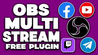 NEW OBS MultiStream Plugin  Multistream To EVERY Platform For FREE In 2024 [upl. by Ecirtnuahs745]