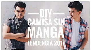 •DIY  CAMISA SIN MANGAS DISTRESS  TENDENCIA 2017• [upl. by Ray]