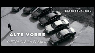 PIETONU  Alte Vorbe ft La Familia [upl. by Zenobia419]