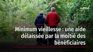 Minimum vieillesse  une aide délaissée par la moitié des bénéficiaires [upl. by Poore]