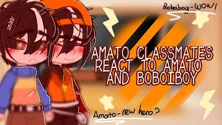 AMATO CLASSMATES REACT TO AMATO AND BOBOIBOY NO PART 2 MADE BY ITZZLIONISS [upl. by Yentnuoc]