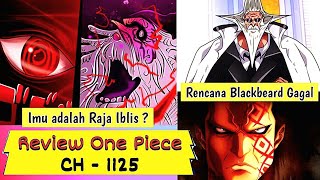 Review Chapter 1125 One Piece  Imu adalah Raja Iblis  Rencana Blackbeard Gagal Rencana Dragon [upl. by Yona196]