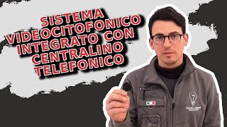 Sistema videocitofonico integrato con centralino telefonico [upl. by Fionna969]