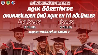 AÃ‡IK Ã–ÄžRETÄ°M DE OKUNABÄ°LECEK Ã–NÃœ AÃ‡IK VE EN Ä°YÄ° BÃ–LÃœMLER  AÃ–F BAÅžVURU TARÄ°HLERÄ° [upl. by Selemas]