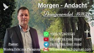 Pastor Wesley Fehr  MorgenAndacht 151124 [upl. by Bernardo]