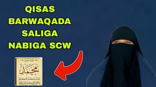 QISAS CAJIIB AH SALIGA NABIGA SIRTA KUJIRTA IYO FARXADA LAGA HELAY [upl. by Assyral]