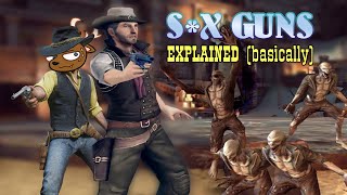 SIX GUNS Basically Explained [upl. by Renaldo]