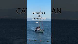 Monohull VS Catamaran 🥊 which do you prefer shorts catamarans sailboat [upl. by Nellda21]