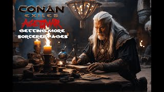 Getting More Sorcerer Pages EP 12 Conan Exiles [upl. by Michigan]