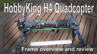 HobbyKing H4 Quadcopter Frame Features and Review [upl. by Theurer]