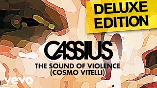 Cassius  The Sound of Violence Cosmo Vitelli Official Audio [upl. by Iasi]