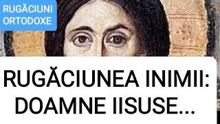 DOAMNE IISUSE HRISTOASE FIUL LUI DUMNEZEU MILUIEȘTE MĂ PE MINE PĂCĂTOSUL  RUGĂCIUNEA INIMII [upl. by Eerazed374]