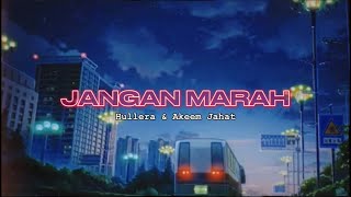 JANGAN MARAH  Hullera amp Akeem Jahat [upl. by Yznil]