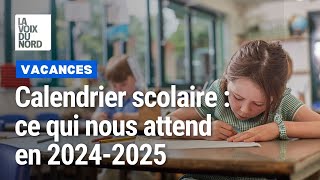 Vacances scolaires  ce qui nous attend pour 20242025 [upl. by Salomon]