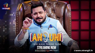 Ansuni  Teri Kahi Maine Suni  Episode  18  Streaming Now  Atrangii App  hindustanibhau [upl. by Avla]