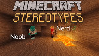 Minecraft Stereotypes [upl. by Gideon]