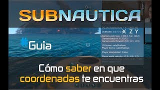 Cómo conocer tus coordenadas en SUBNAUTICA [upl. by Mandy651]