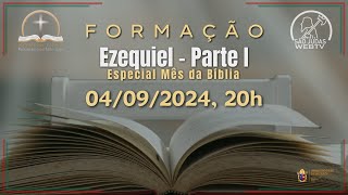 FORMAÇÃO  EZEQUIEL  PARTE I  EZ 3 115 [upl. by Naarah]