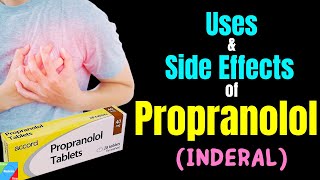 Propranolol  Side Effects Uses Mechanism of Action Dosage Interactions [upl. by Naiditch53]