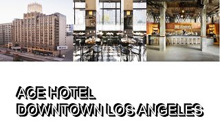 Ace Hotel Downtown Los Angeles [upl. by Wandie]