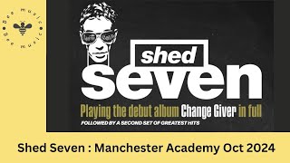 Shed Seven Live at Manchester Academy 2 October 2024 [upl. by Asiek116]