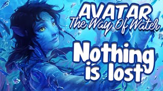 【Nightcore】The Weeknd  Nothing Is Lost Avatar The Way of Water  lyrics [upl. by Batory868]