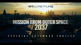 MISSION FROM OUTER SPACE 2037  OFFICIAL EXTENDED TRAILER  WELLING FILMS [upl. by Screens641]