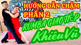 Hướng dẫn chậm khiêu vũ Rumba đôi Giao tiếp phần 2 Dễ nhớ dễ tập đẹp bài Cánh Thiệp Đầu Xuân [upl. by Ainak]