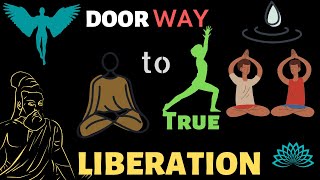 Doorway to True LiberationMOKSHAMuktiNIRVANA paths of yoga MargaBhakti Gyana Karma Kriya YOG [upl. by Luana]