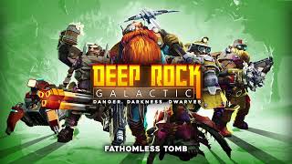 Deep Rock Galactic  Fathomless Tomb Original Soundtrack Vol I [upl. by Yendys100]