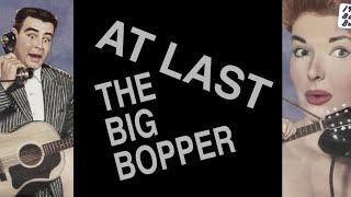 At Last The Big Bopper [upl. by Biles819]