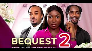 BEQUEST 2 SONIA UCHE NEO AKPOFURE BRYAN OKWARA 2024 FULL NIGERIAN MOVIE [upl. by Ala970]