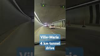 VilleMarie tunnel 4km drive [upl. by Meng]