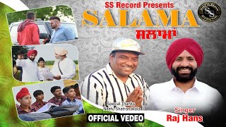 Salama official full video  Raj Hans  New Punjabi Song [upl. by Bledsoe]