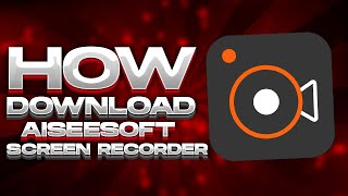 Aiseesoft Screen Recorder 2180  Full Version  Lifetime  No watermark [upl. by Thurston]