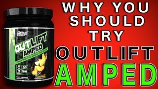 Outlift Amped By Nutrex Pre Workout Review [upl. by Assiral]