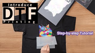 Introduce DTF Printing amp Stepbystep Tutorial [upl. by Hpesoj]