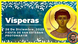 🔥 VISPERAS DEL DIA DE HOY 26 de Diciembre de 2023  Oración de la Tarde 🙏 LITURGIA DE LAS HORAS [upl. by Rhines190]