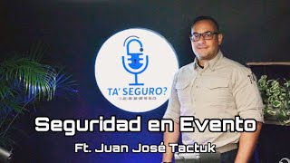 Episodio 74  Seguridad para eventos públicos [upl. by Tav]