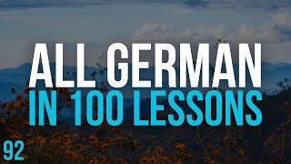 All German in 100 Lessons Learn German  Most important German phrases and words Lesson 92 [upl. by Auhsaj]